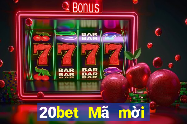 20bet Mã mời đăng ký Acousido