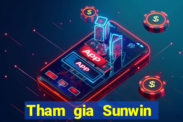 Tham gia Sunwin Nhận 299k