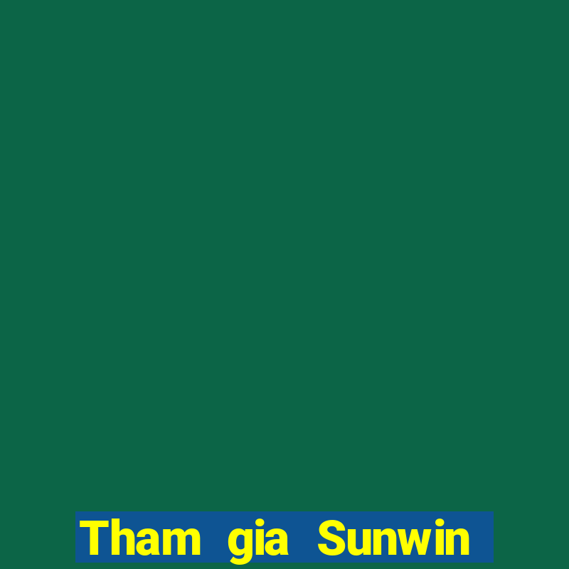 Tham gia Sunwin Nhận 299k