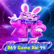 B69 Game Bài 96