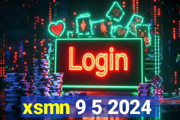 xsmn 9 5 2024