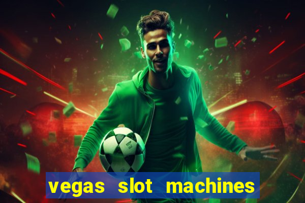 vegas slot machines online free