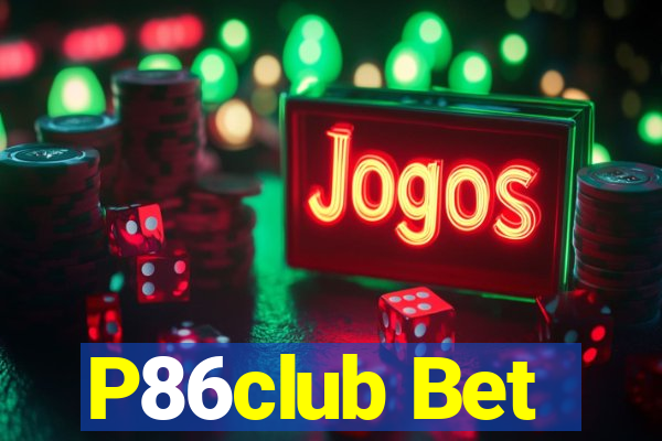 P86club Bet