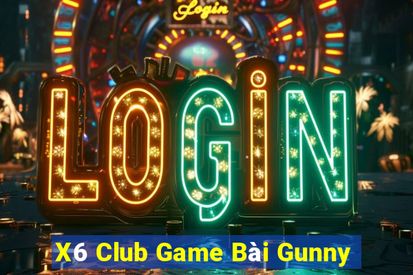 X6 Club Game Bài Gunny