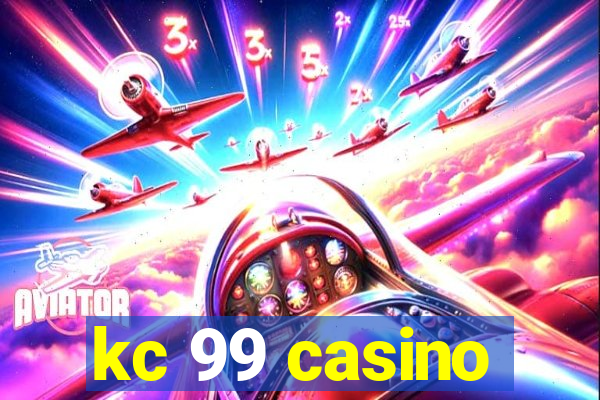 kc 99 casino