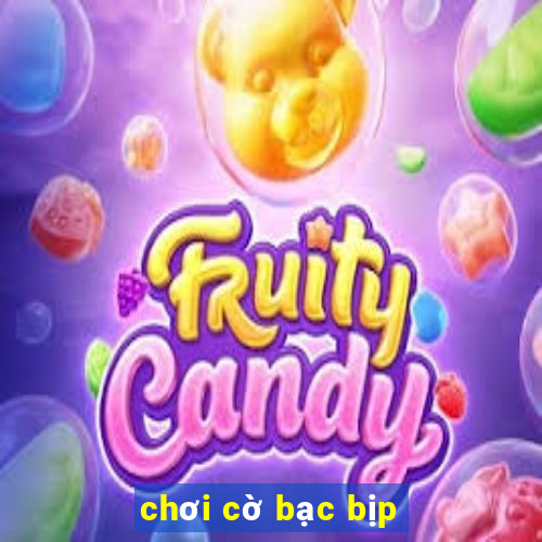 chơi cờ bạc bịp