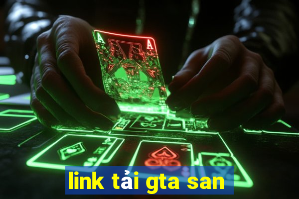 link tải gta san