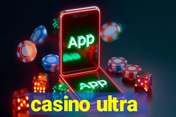 casino ultra