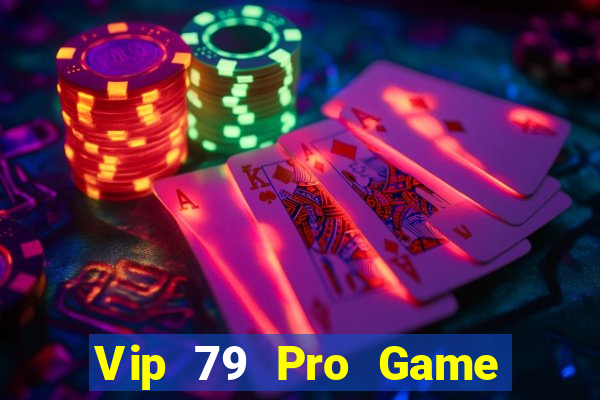 Vip 79 Pro Game Bài Phỏm