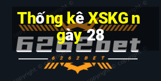 Thống kê XSKG ngày 28