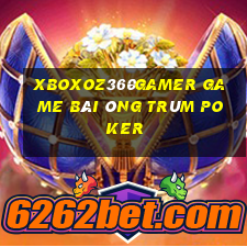 Xboxoz360Gamer Game Bài Ông Trùm Poker