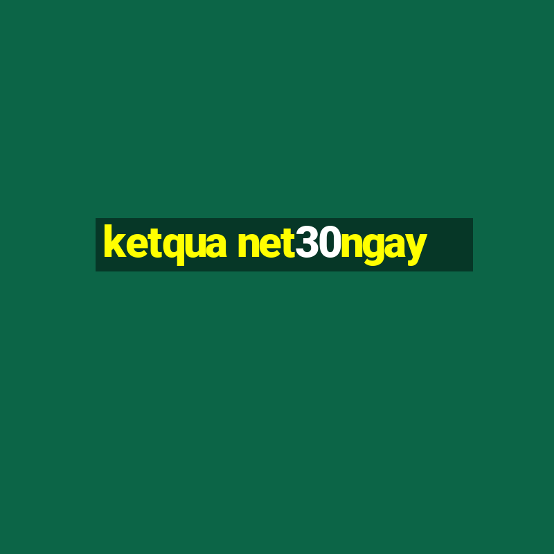 ketqua net30ngay