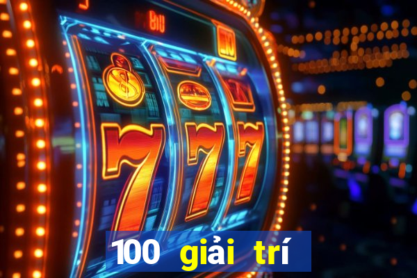 100 giải trí Việt nam