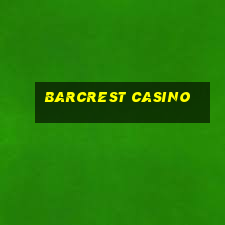 barcrest casino