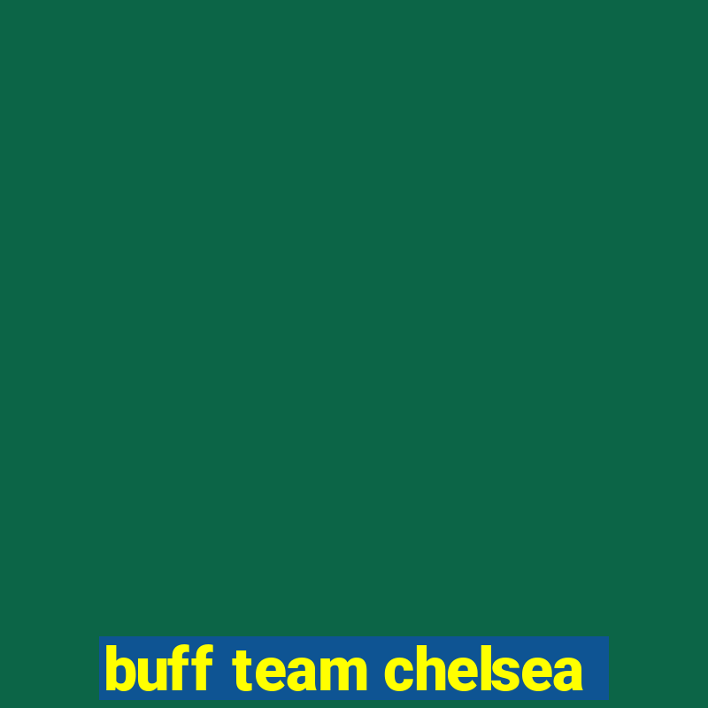 buff team chelsea