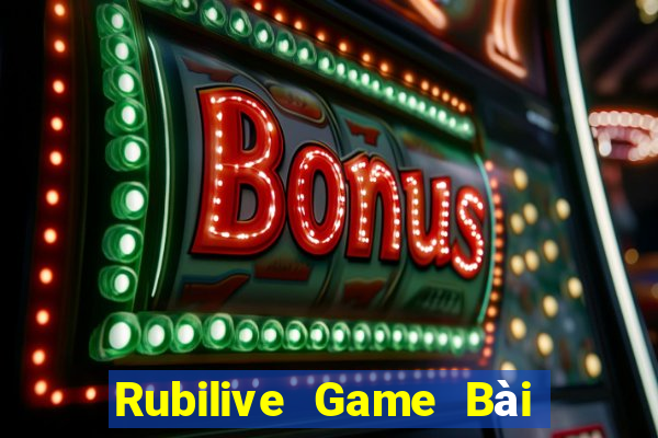 Rubilive Game Bài Phỏm Đổi Thưởng