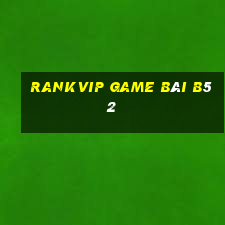 Rankvip Game Bài B52