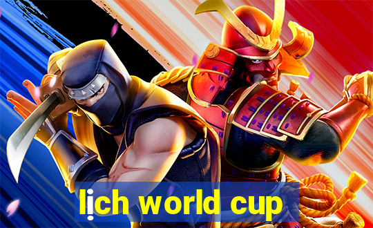 lịch world cup