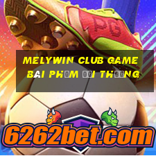 Melywin Club Game Bài Phỏm Đổi Thưởng