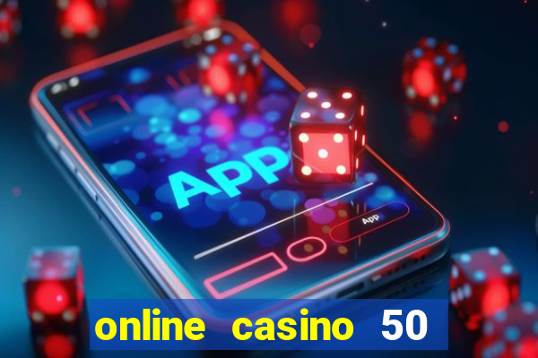 online casino 50 euro gratis