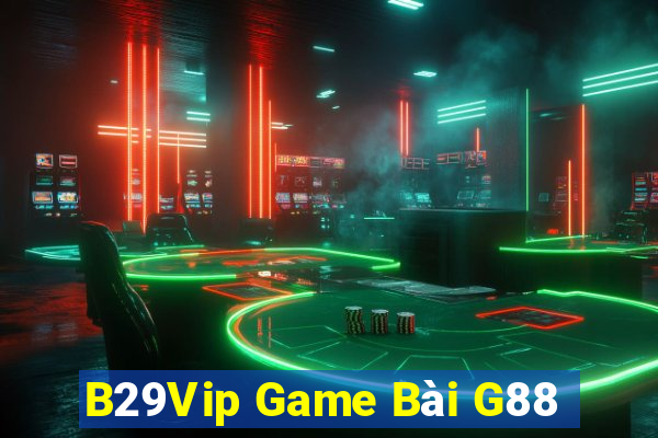 B29Vip Game Bài G88