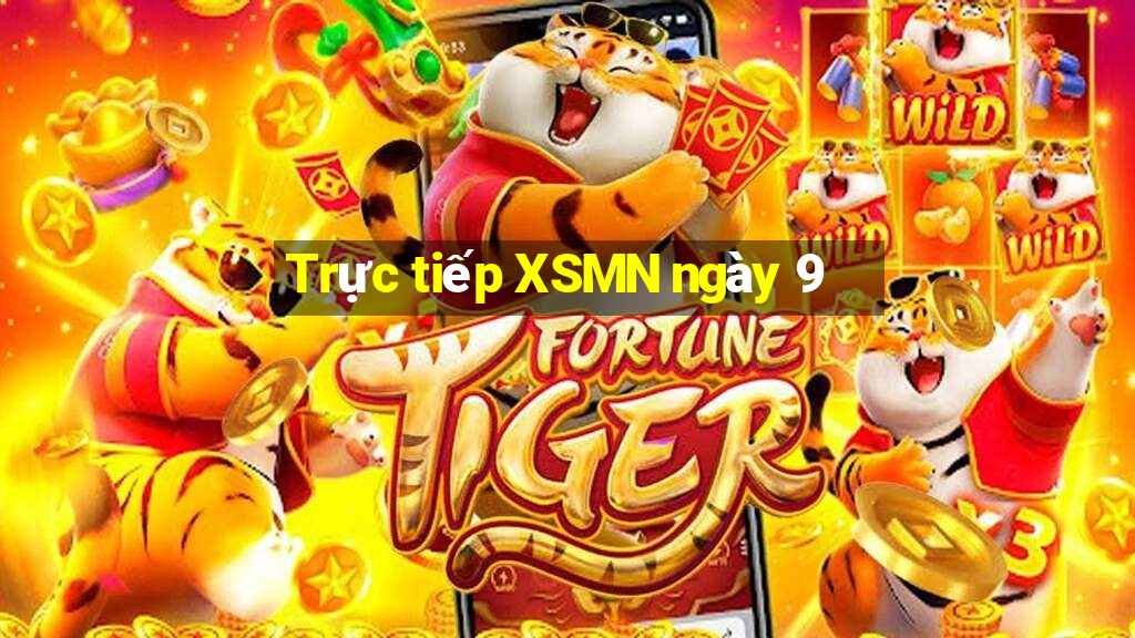 Trực tiếp XSMN ngày 9