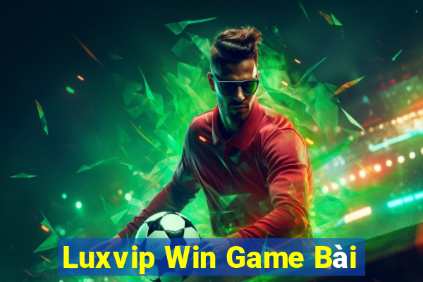 Luxvip Win Game Bài