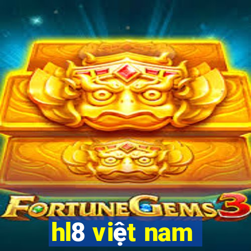 hl8 việt nam