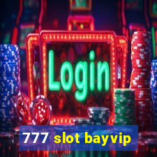 777 slot bayvip