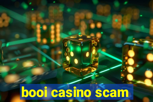 booi casino scam