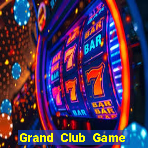 Grand Club Game Bài Ma Cao