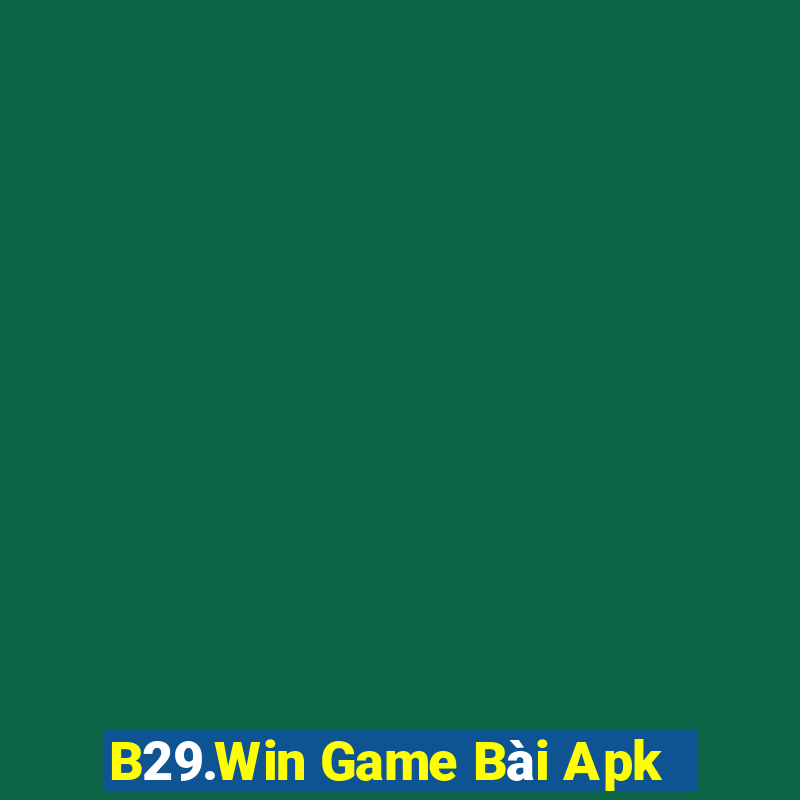 B29.Win Game Bài Apk