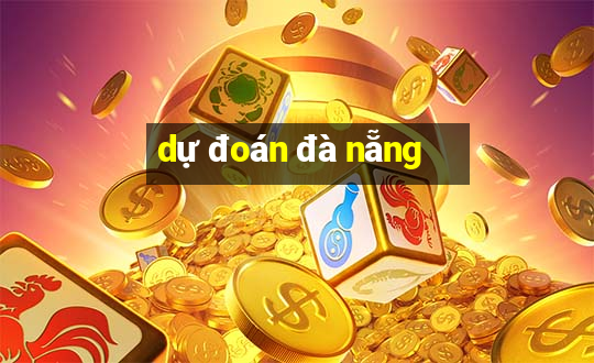 dự đoán đà nẵng