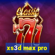 xs3d max pro