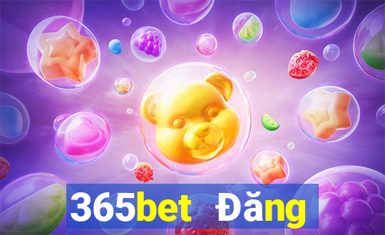 365bet Đăng nhập chính thức