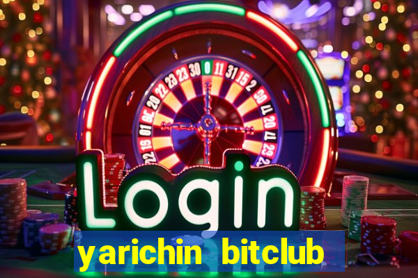 yarichin bitclub club chap 9