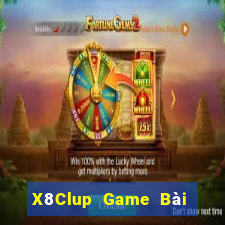 X8Clup Game Bài Online Uy Tín