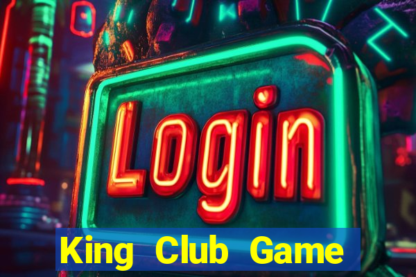 King Club Game Bài Đổi Thưởng B52