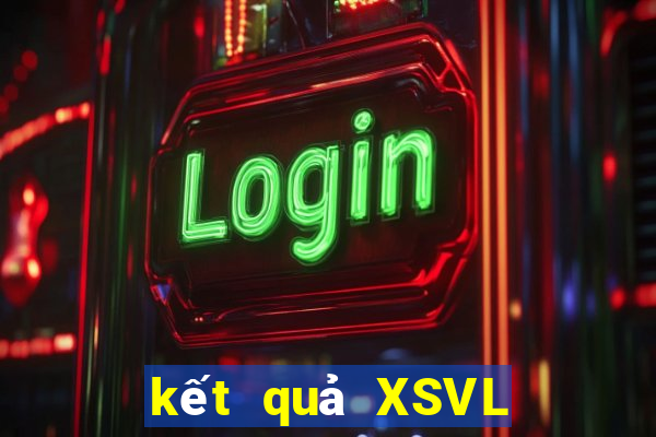 kết quả XSVL ngày 12