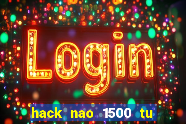 hack nao 1500 tu tieng anh