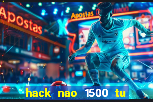 hack nao 1500 tu tieng anh