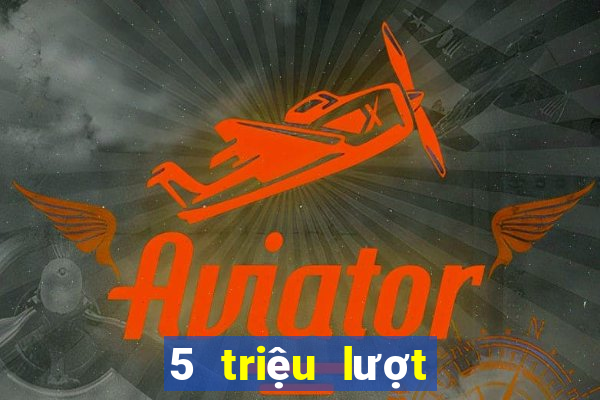 5 triệu lượt tải ứng dụng