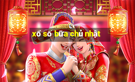 xổ số bữa chủ nhật