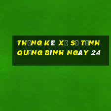 Thống kê Xổ Số Tỉnh Quảng Bình ngày 24