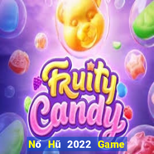 Nổ Hũ 2022 Game Bài 24H