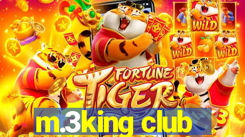 m.3king club