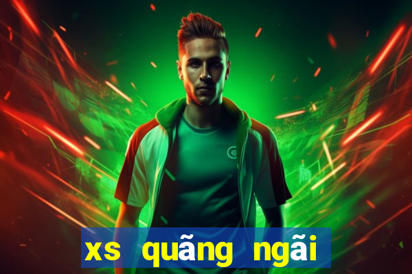 xs quãng ngãi hôm nay