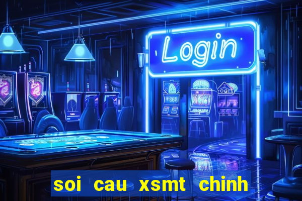 soi cau xsmt chinh xac nhat