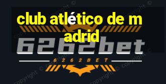 club atlético de madrid