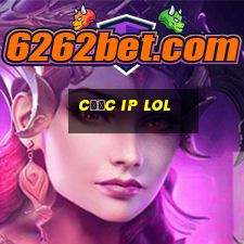 cược ip lol